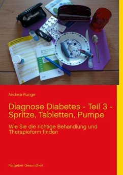 Diagnose Diabetes - Teil 3 - Spritze, Tabletten, Pumpe (eBook, ePUB) - Runge, Andrea