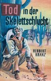 Tod in der Skelettschlucht (eBook, ePUB) Tod in der Skelettschlucht (eBook, ePUB)