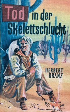 Tod in der Skelettschlucht (eBook, ePUB) - Kranz, Herbert