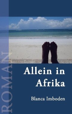 Allein in Afrika (eBook, ePUB) - Imboden, Blanca
