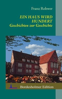 Ein Haus wird Hundert (eBook, ePUB) - Rohwer, Franz
