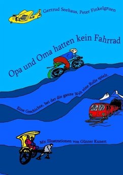 Opa und Oma hatten kein Fahrrad (eBook, ePUB) - Seehaus, Gertrud; Finkelgruen, Peter