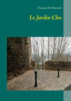 Le Jardin Clos (eBook, ePUB) - De Bressault, François