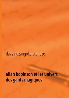 Cover Allan Bobinson et les univers des gants magiques (eBook, ePUB)