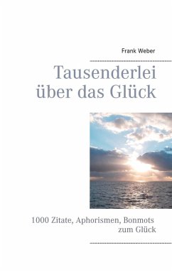 Tausenderlei über das Glück (eBook, ePUB)