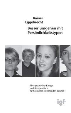 Besser umgehen mit Persönlichkeitstypen (eBook, ePUB) Besser umgehen mit Persönlichkeitstypen (eBook, ePUB)