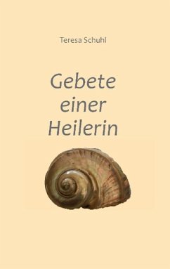 Gebete einer Heilerin (eBook, ePUB) - Schuhl, Teresa