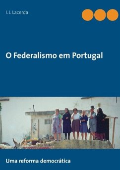 O Federalismo em Portugal (eBook, ePUB) - Lacerda, I. J.