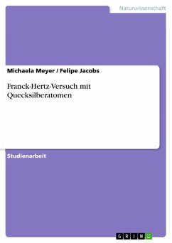 Franck-Hertz-Versuch mit Quecksilberatomen (eBook, PDF) - Meyer, Michaela; Jacobs, Felipe
