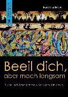Cover Beeil dich, aber mach langsam (eBook, ePUB)