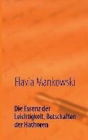 Die Essenz der Leichtigkeit, Botschaften der Hathoren (eBook, ePUB) - Mankowski, Flavia