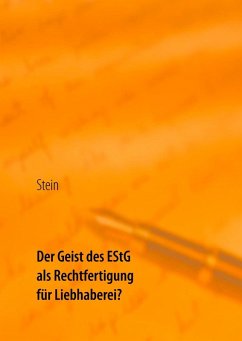 Der Geist des EStG als Rechtfertigung für Liebhaberei? (eBook, ePUB) - Stein, Michael