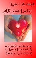 Alles ist Liebe (eBook, ePUB) Alles ist Liebe (eBook, ePUB)