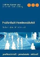 Praxishandbuch Unternehmenssicherheit (eBook, ePUB) - Karden, Wilfried; Freiberg, Alexander von