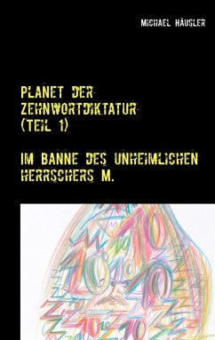 Planet der Zehnwortdiktatur (Teil 1) (eBook, ePUB)