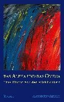 Das Alpha und das Omega (eBook, ePUB) - Carrara, Alexander