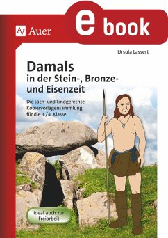 Damals in der Stein-, Bronze- und Eisenzeit (eBook, PDF) - Lassert, Ursula