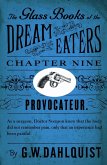 The Glass Books of the Dream Eaters (Chapter 9 Provocateur) (eBook, ePUB)