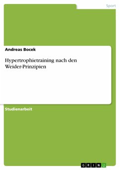 Hypertrophietraining nach den Weider-Prinzipien (eBook, PDF) - Bocek, Andreas
