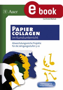 Papiercollagen im Kunstunterricht (eBook, PDF) - Blahak, Gerlinde