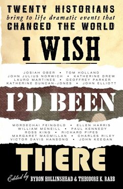 I Wish I'd Been There (eBook, ePUB) - Rabb, Theodore; Hollinshead, Byron