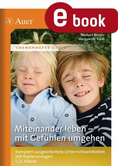 Miteinander leben - mit Gefühlen umgehen (eBook, PDF) - Berens, Norbert; Koob, Marguerite
