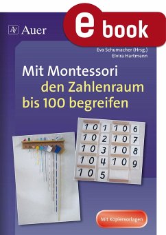 Mit Montessori den Zahlenraum bis 100 begreifen (eBook, PDF) - Hartmann, Elvira