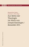 Zur Mitte der Theologie im Werk von Joseph Ratzinger / Benedikt XVI. (eBook, PDF)