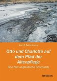 Otto und Charlotte auf dem Pfad der Altenpflege (eBook, ePUB)