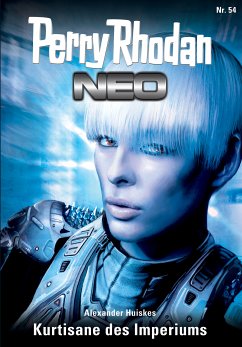 Kurtisane des Imperiums / Perry Rhodan - Neo Bd.54 (eBook, ePUB) - Huiskes, Alexander