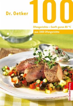 Dr. Oetker 100 Ofengerichte - Sanft Garen 80 ° (eBook, ePUB) - Oetker