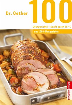 Dr. Oetker 100 Ofengerichte - Sanft Garen 95° (eBook, ePUB) - Oetker