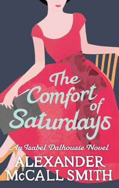 The Comfort Of Saturdays (eBook, ePUB) - McCall Smith, Alexander