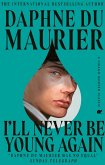 I'll Never Be Young Again (eBook, ePUB) I'll Never Be Young Again (eBook, ePUB)