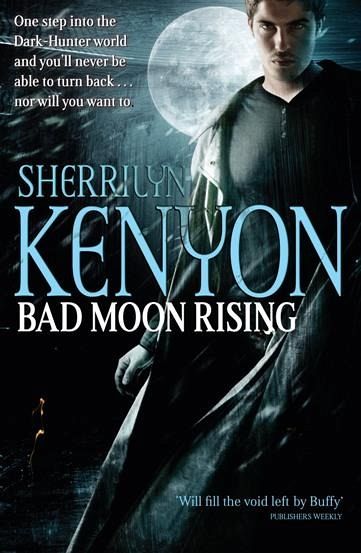 Читать книгу темный охотник. Тёмные охотники Шеррилин Кеньон. Восход Луны книга фантастика. Bad Moon Rising.