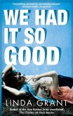 We Had It So Good (eBook, ePUB)