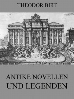 Antike Novellen und Legenden (eBook, ePUB) - Birt, Theodor