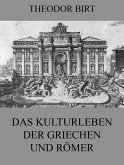 Das Kulturleben der Griechen und Römer (eBook, ePUB)
