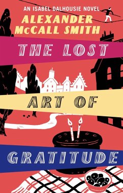 The Lost Art Of Gratitude (eBook, ePUB) - McCall Smith, Alexander