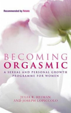 Becoming Orgasmic (eBook, ePUB) - Heiman, Julia R.; Lopiccolo, Joseph; Piccolo, Leslie Lo