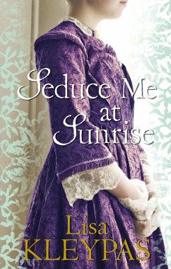 Seduce Me at Sunrise (eBook, ePUB) - Kleypas, Lisa