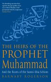 The Heirs Of The Prophet Muhammad (eBook, ePUB)
