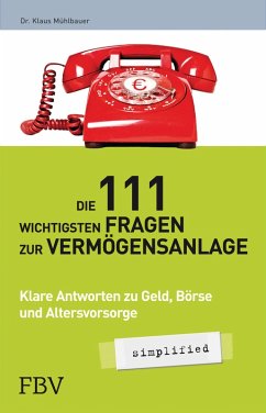 Die 111 wichtigsten Fragen der Vermögensanlage - simplified (eBook, ePUB) - Mühlbauer Klaus