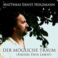 Der mögliche Traum (eBook, ePUB) - Holzmann, Matthias Ernst