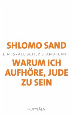 Warum ich aufhöre, Jude zu sein (eBook, ePUB) - Sand, Shlomo