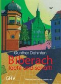 Biberach lacht und schafft Biberach lacht und schafft
