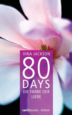 Die Farbe der Liebe / 80 Days Bd.6 (eBook, ePUB) - Jackson, Vina