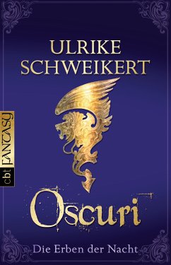 Oscuri / Die Erben der Nacht Bd.6 (eBook, ePUB) - Schweikert, Ulrike