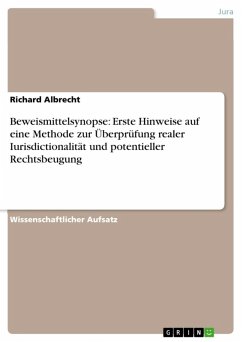 Beweismittelsynopse: Erste Hinweise auf eine Methode zur Überprüfung realer Iurisdictionalität und potentieller Rechtsbeugung (eBook, ePUB) - Albrecht, Richard