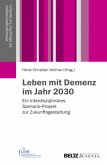 Leben mit Demenz im Jahr 2030 Leben mit Demenz im Jahr 2030